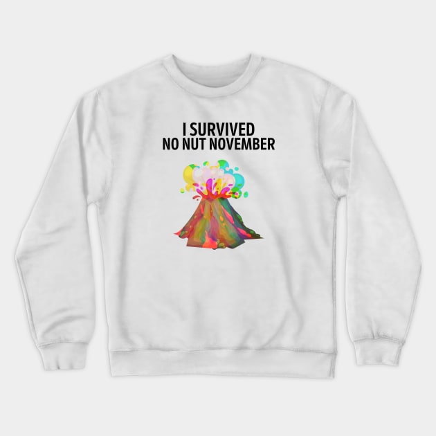 I survived no nut november Crewneck Sweatshirt by Shirt Vibin